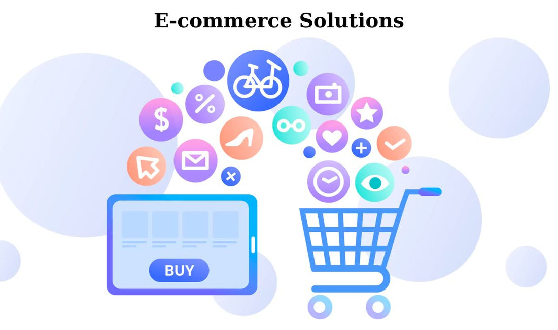 Overview of The Different E-commerce Solutions Available to Businesses