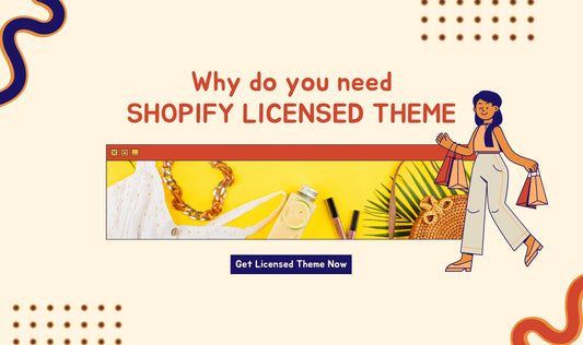 Shopify licensed themes are recommended for any Shopify stores
