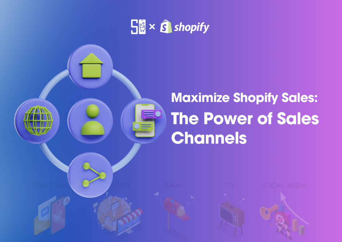 Maximize Shopify Sales: The Power of Sales Channels