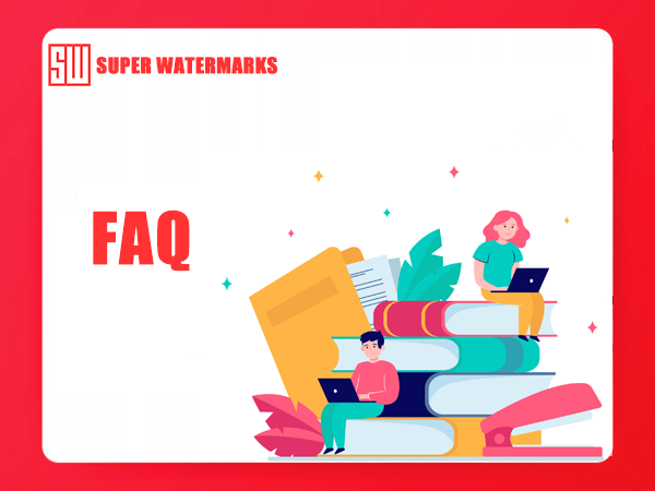 Super Watermarks FAQ