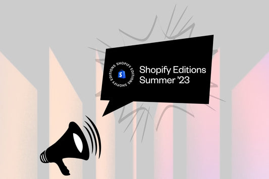 shopify summer editions update 2023